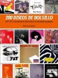 200 DISCOS DE BOLSILLO. 1977-91 UNA HISTORIA ALTERNATIVA EN FORMA TO PEQUEO de GENDRE, MARCOS 