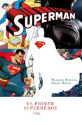 SUPERMAN, EL PRIMER SUPERHEROE de BAYONA, MARIO MATOS, DIEGO 