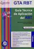 GUIA TECNICA DE APLICACION DEL RBT - EDICION 2014: REGLAMENTO ELECTROTECNICA PARA BAJA TENSION di VV.AA. 