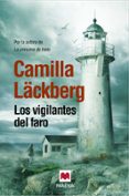 LOS VIGILANTES DEL FARO (SERIE FJLLBACKA 7) de LACKBERG, CAMILLA 