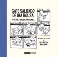 GATO SALIENDO DE UNA BOLSA Y OTRAS OBSERVACIONES (ED. RUSTICA) di BROWN, JEFFREY 