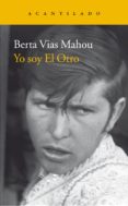 YO SOY EL OTRO (XXVI PREMIO TORRENTE BALLESTER DE NARRATIVA) de VIAS MAHOU, BERTA 
