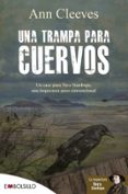 UNA TRAMPA PARA CUERVOS de CLEEVES, ANN 
