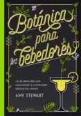 BOTANICA PARA BEBEDORES de STEWART, AMY 