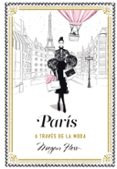 PARIS A TRAVES DE LA MODA de HESS, MEGAN 