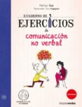CUADERNO DE EJERCICIOS DE COMUNICACION NO VERBAL de RAS, PATRICE  AUGAGNEUR, JEAN 