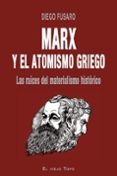 MARX Y EL ATOMISMO GRIEGO di FUSARO, DIEGO 