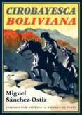 CIROBAYESCA BOLIVIANA di SANCHEZ-OSTIZ, MIGUEL 
