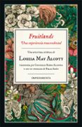 FRUITLANDS: UNA EXPERIENCIA TRASCENDENTAL de ALCOTT, LOUISA MAY 