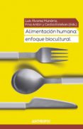 ALIMENTACIN HUMANA: ENFOQUE BIOCULTURAL di ALVAREZ MUNARRIZ, LUIS 