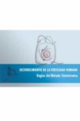 RECONOCIMIENTO DE LA FERTILIDAD HUMANA. REGLAS DEL METODO SINTOTE RMICO di VV.AA. 