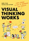 VISUAL THINKING WORKS di VIVAS, RAFA 