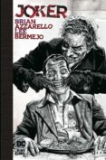 JOKER (EDICION DELUXE BLANCO Y NEGRO) de AZZARELLO, BRIAN  BERMEJO, LEE 