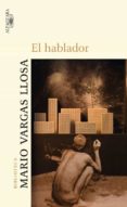 EL HABLADOR de VARGAS LLOSA, MARIO 