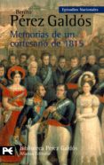 MEMORIAS DE UN CORTESANO DE 1815 (EPISODIOS NACIONALES; 12) de PEREZ GALDOS, BENITO 