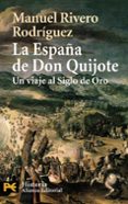 LA ESPAA DE DON QUIJOTE de RIVERO RODRIGUEZ, MANUEL 