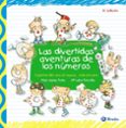 LAS DIVERTIDAS AVENTURAS DE LOS NUMEROS de LOPEZ AVILA, PILAR 