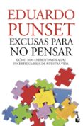 EXCUSAS PARA NO PENSAR de PUNSET, EDUARDO 
