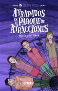 ATRAPADOS EN EL PARQUE DE ATRACCIONES :LOS SIN MIEDO 6 de PLAZA, JOSE MARIA 