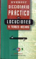 DICCIONARIO PRACTICO DE LOCUCIONES Y FRASES HECHAS di VV.AA. 