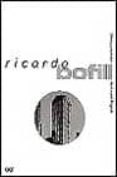 RICARDO BOFILL:TALLER DE ARQUITECTURA (3 ED.) de CRUELLS, BARTOMEU 