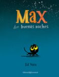 MAX DICE BUENAS NOCHES de VERE, ED 