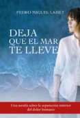 DEJA QUE EL MAR TE LLEVE di LAMET, PEDRO MIGUEL 