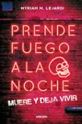 PRENDE FUEGO A LA NOCHE di LEJARDI, MYRIAM M. 
