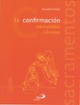 LA CONFIRMACION: RESPONSABILIDAD Y FORTALEZA de GRUN, ANSELM 