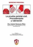 LA PRUEBA PERICIAL EN EL PROCESO CIVIL de SANJURJO RIOS, EVA ISABEL 
