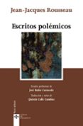 ESCRITOS POLEMICOS: CARTA A VOLTAIRE. CARTAS A MALESHERBES. CARTA A BEAUMONT. CARTA A MIRABEAU (2 ED.) de ROUSSEAU, JEAN-JACQUES 