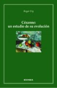 CEZZANE: UN ESTUDIO DE SU EVOLUCION de FRY, ROGER 