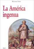 LA AMERICA INGENUA de FAZIO, MARIANO 