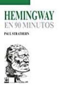 HEMINGWAY EN 90 MINUTOS di STRATHERN, PAUL 