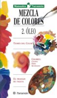 MEZCLA DE COLORES II: OLEO di VV.AA. 