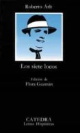 LOS SIETE LOCOS (4 ED.) de ARLT, ROBERTO 
