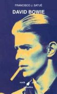 DAVID BOWIE di SATUE FONSECA, FRANCISCO JAVIER 