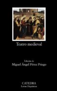 TEATRO MEDIEVAL de PEREZ PRIEGO, MIGUEL ANGEL 