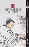 101 CUENTOS CLASICOS DE CHINA di VV.AA. 
