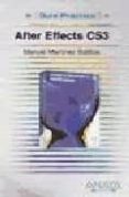 AFTER EFFECTS CS3 (GUIA PRACTICA) de MARTINEZ SOTILLOS, MANUEL 