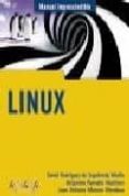 LINUX (MANUAL IMPRESCINDIBLE) de RODRIGUEZ D SEPULVEDA MAILLO, DAVID  RAMALLO MARTINEZ, ALEJANDRO  MORENO MENDOZA, JUAN ANTONIO 