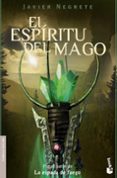 EL ESPIRITU DEL MAGO (TETRALOGIA LA ESPADA DE FUEGO 2) de NEGRETE, JAVIER 