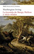 LA LEYENDA DE SLEEPY HOLLOW Y OTROS RELATOS de IRVING, WASHINGTON 