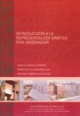INTRODUCCION A LA REPRESENTACION GRAFICA POR ORDENADOR de COBOS GUTIERREZ, CARLOS 