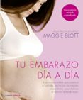 TU EMBARAZO DIA A DIA di BLOTT, MAGGIE 
