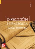DIRECCION ESTRATEGICA (2 ED.) de GARRIDO BUJ, SANTIAGO 