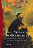 LOS MISTICOS DE OCCIDENTE: MISTICOS FRANCESES, ESPAOLES Y PORTUG ESES DE LA EDAD MODERNA (VOL. IV) de ZOLLA, ELEMIRE 