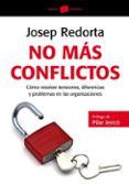 NO MAS CONFLICTOS de REDORTA, JOSEP 