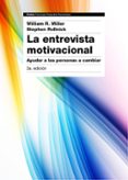 LA ENTREVISTA MOTIVACIONAL (3 ED.) de MILLER, WILLIAM R.  ROLLNICK, STEPHEN 