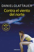 CONTRA EL VIENTO DEL NORTE de GLATTAUER, DANIEL 